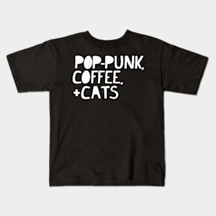 Pop-Punk, Coffee, + Cats (WHITE TEXT) Kids T-Shirt